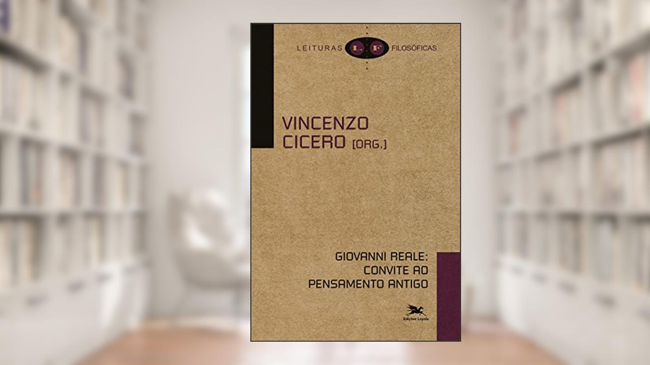 Capa de Giovanni Reale: Convite ao pensamento antigo, do autor Vincenzo Cicero