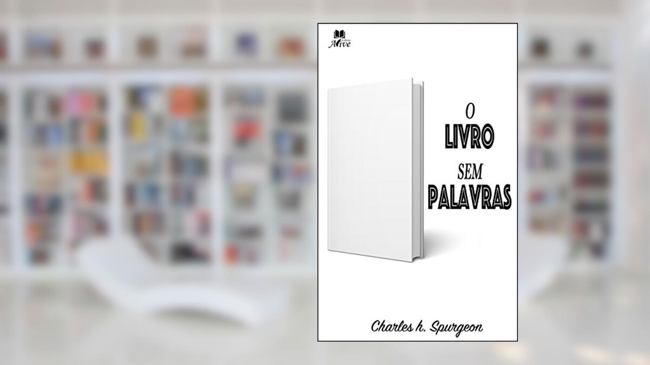 Capa de O LIVRO SEM PALAVRAS: Nº 3278, do autor charles Spurgeon