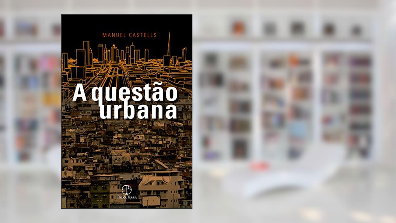 Capa de A questão urbana, do autor Manuel Castells