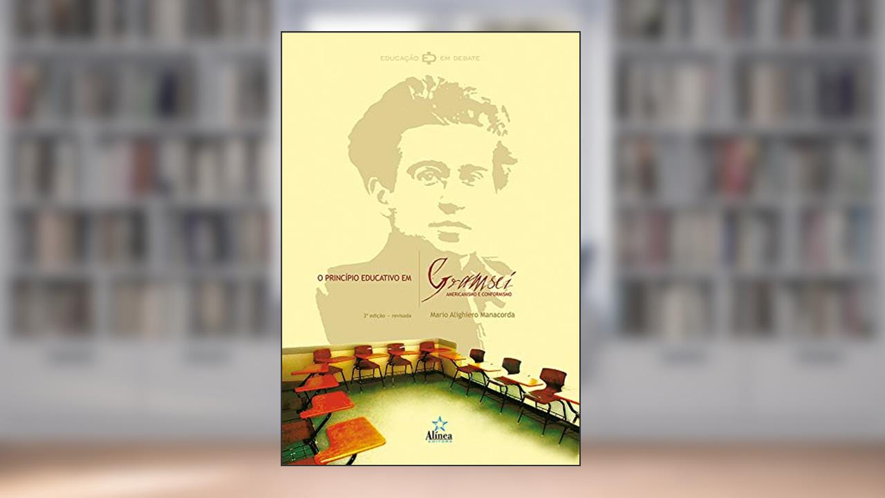 Capa de O princípio educativo em Gramsci, do autor Mario Alighiero Manacorda