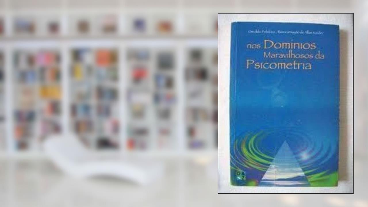 Capa de Nos Domínios maravilhosos da psicometria, do autor Osvaldo polidoro