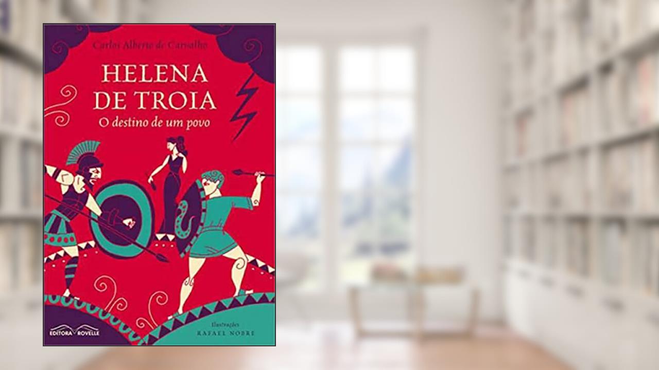 Capa de Helena de Tróia, do autor carlos Alberto Carvalho