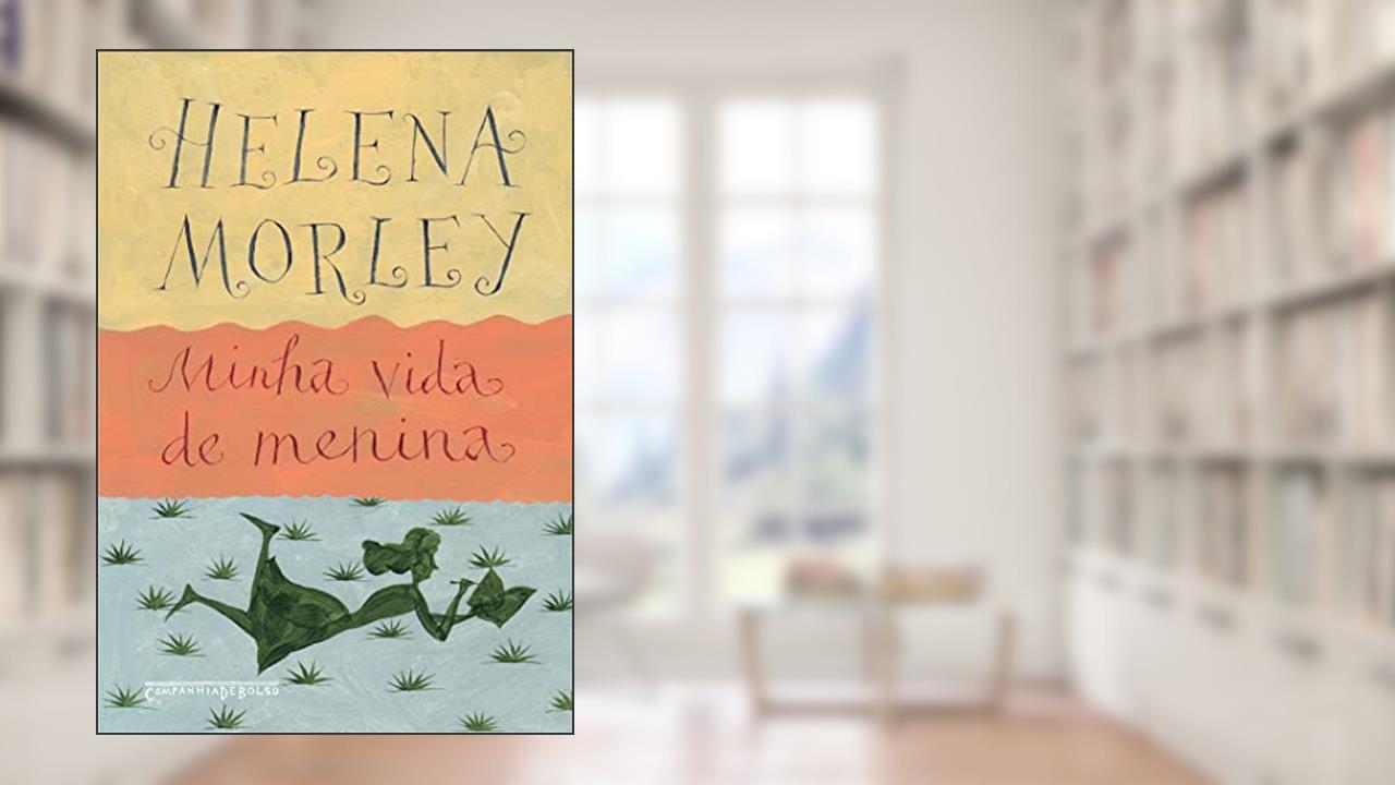 Capa de Minha vida de menina, do autor Helena Morley