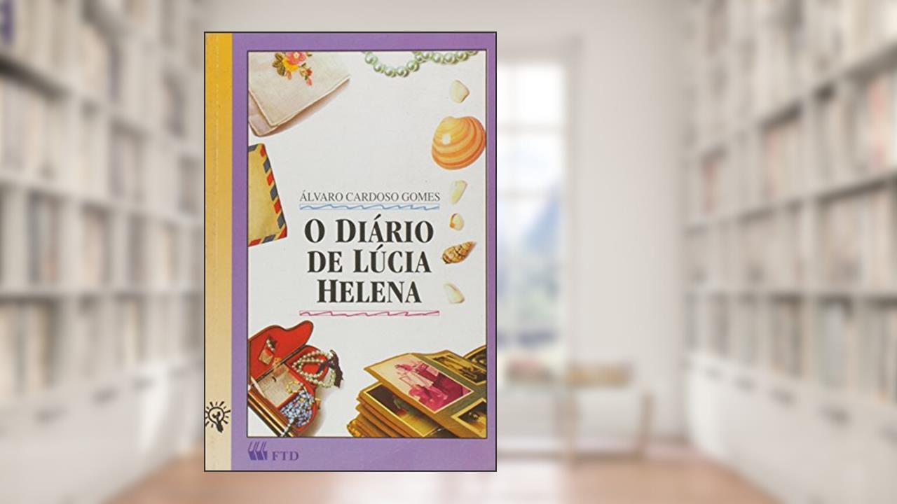 Capa de O Diário de Lúcia Helena, do autor Álvaro Cardoso Gomes