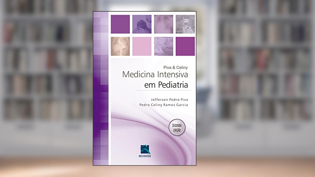 Capa de Medicina Intensiva em Pediatria, do autor Jefferson Pedro Piva; Pedro Celiny