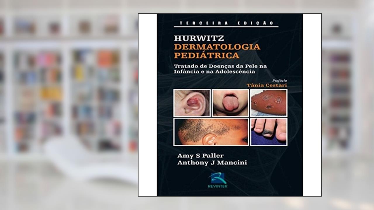 Capa de Dermatologia Pediátrica: Tratado de Doenças da Pele na Infância e na Adolescência, do autor Amy S. Paller
