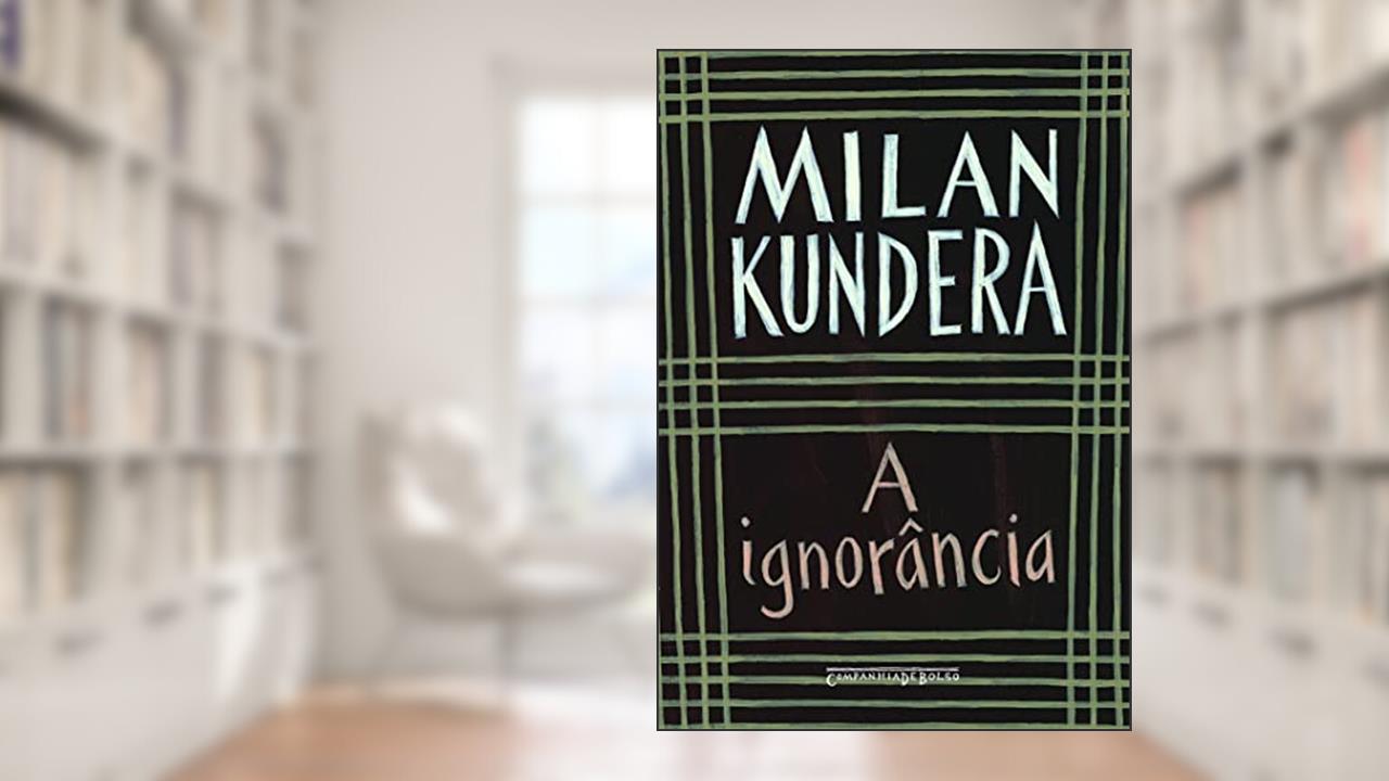 Capa de A ignorância, do autor Milan Kundera
