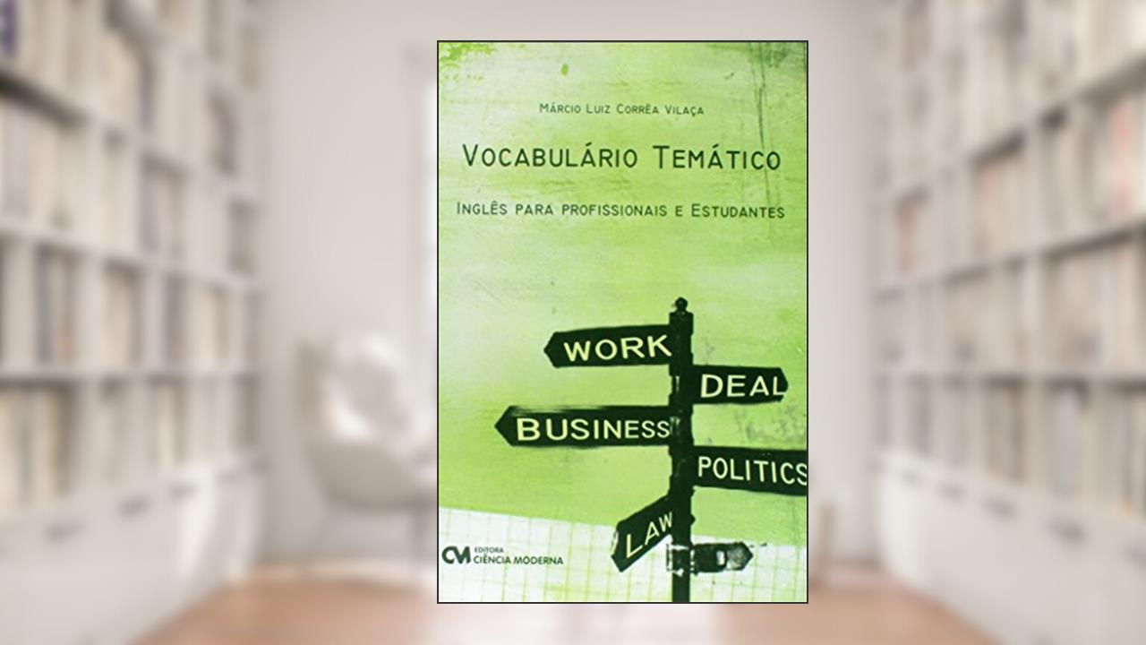 Vocabulario Tematico - Ingles Para Profissionais e Estudantes - 1, do autor Vilaca