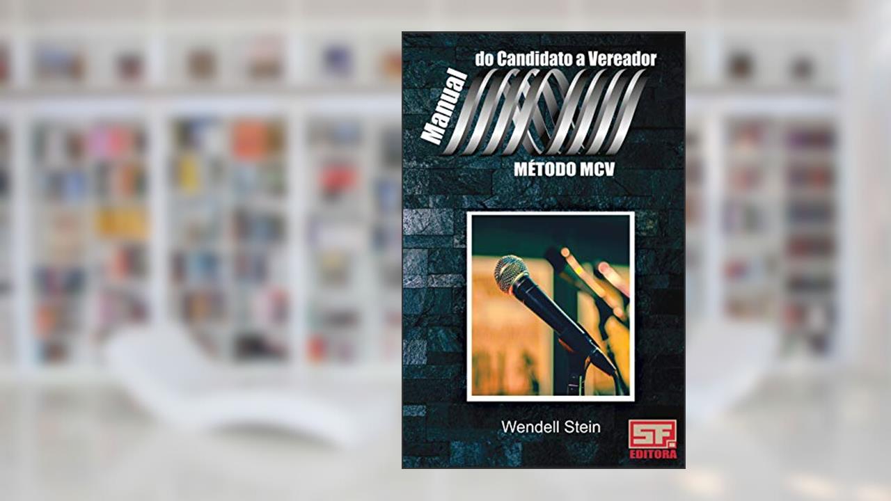 Capa de Manual do candidato a Vereador: do pré-candidato ao vereador eleito, do autor Wendell Stein