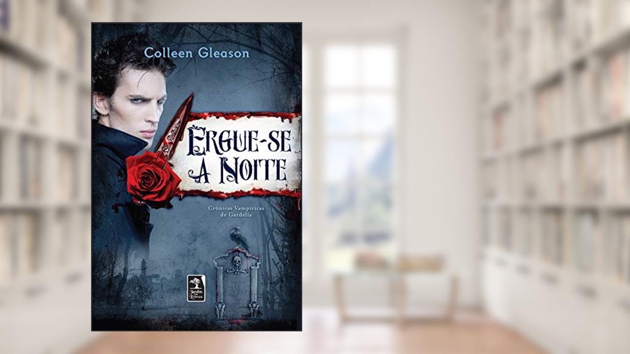 Capa de Ergue-se a noite: Crônicas vampíricas de Gardella, do autor Colleen Gleason