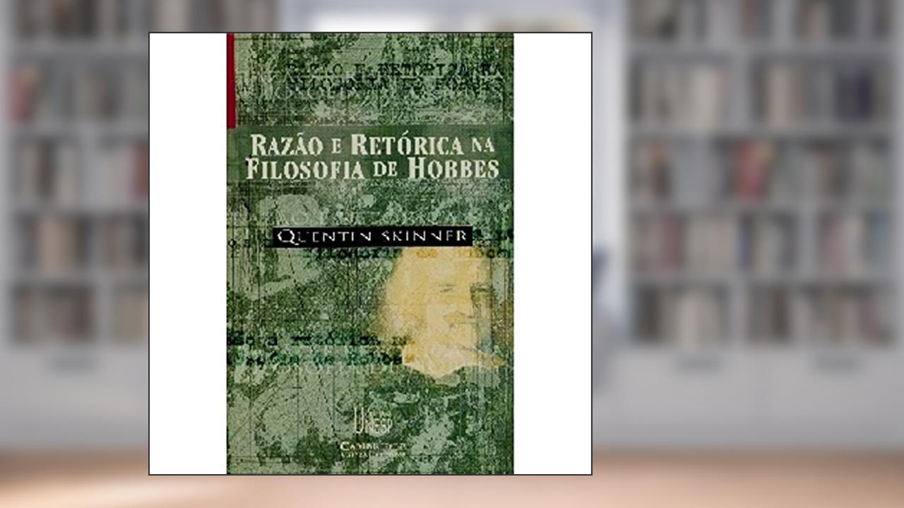 Capa de Razão e retórica na filosofia de Hobbes, do autor Quentin Skinner