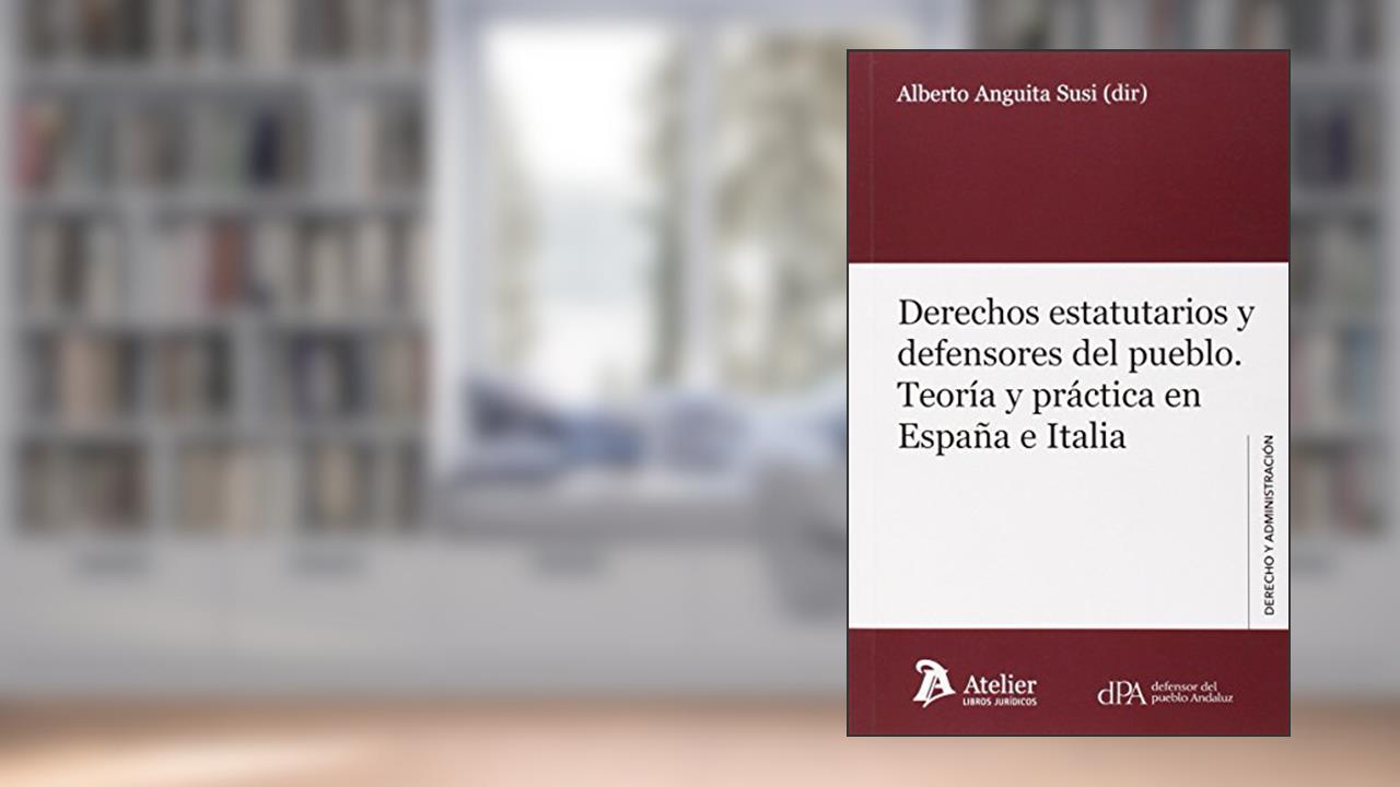 Capa de Derechos estatutarios y defensores del pueblo.: Teoría y práctica en España e Italia, do autor Alberto Anguita Susi