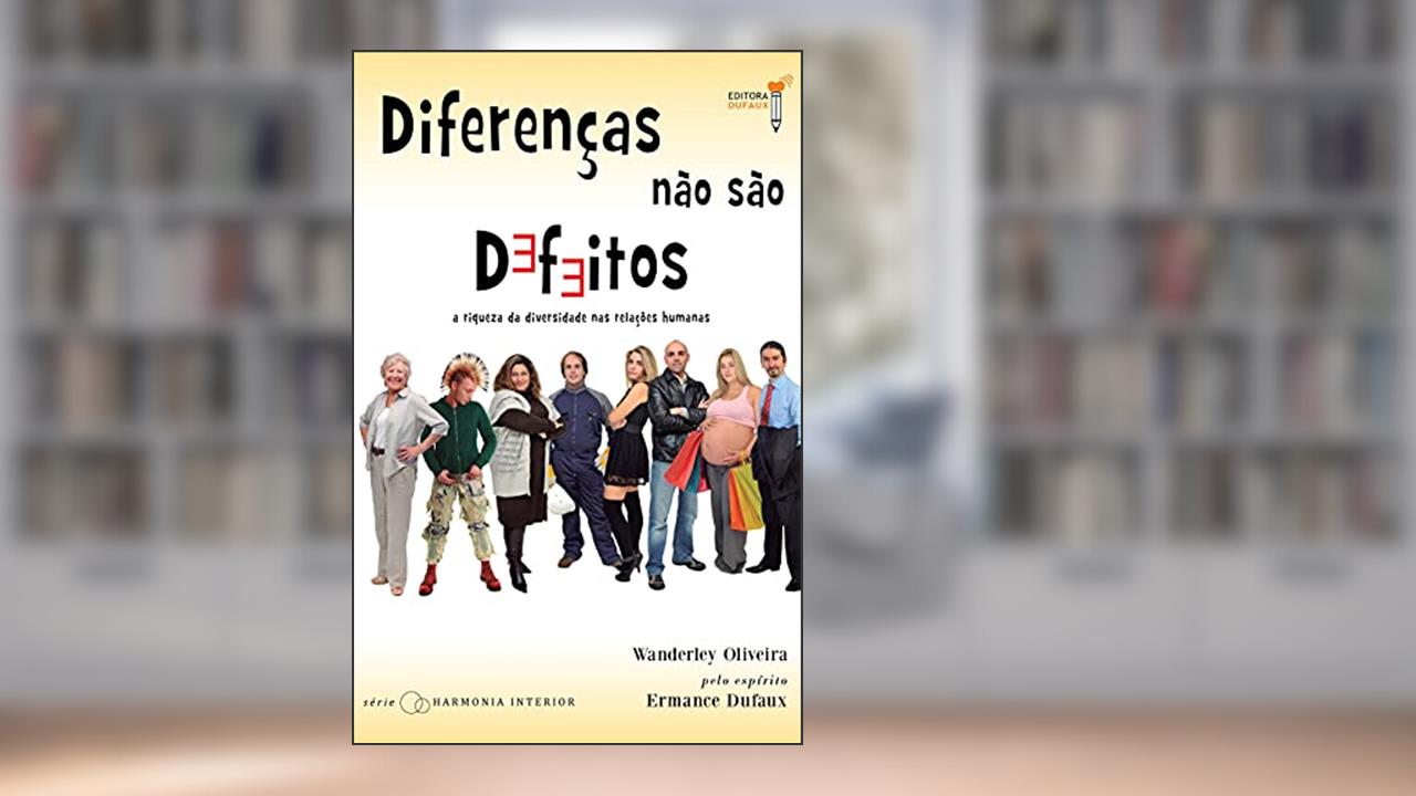 Capa de Diferenças não são defeitos, do autor Wanderley Oliveira; Ermance Dufaux (Espírito)