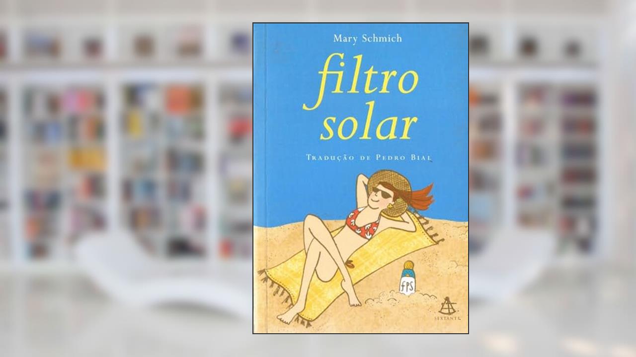 Capa de Filtro Solar, do autor Mary Schmich