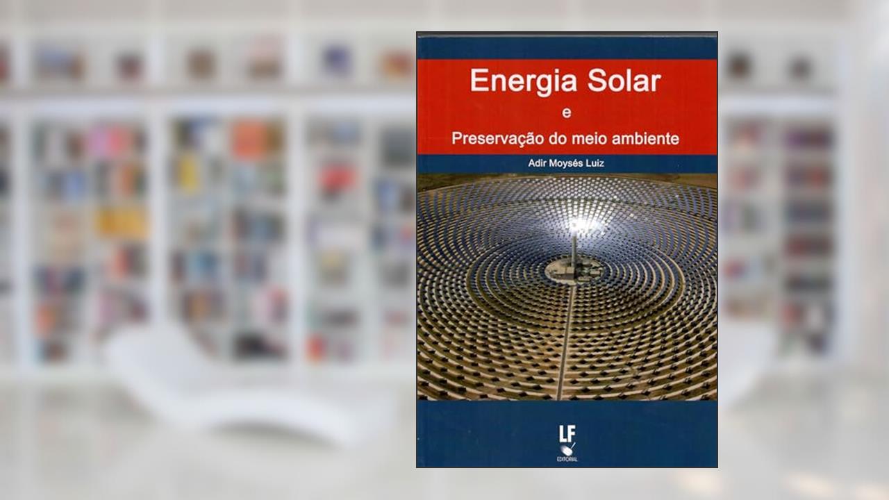 Capa de Energi Solar e Preservação do meio ambiente, do autor Adir Moysés Luiz