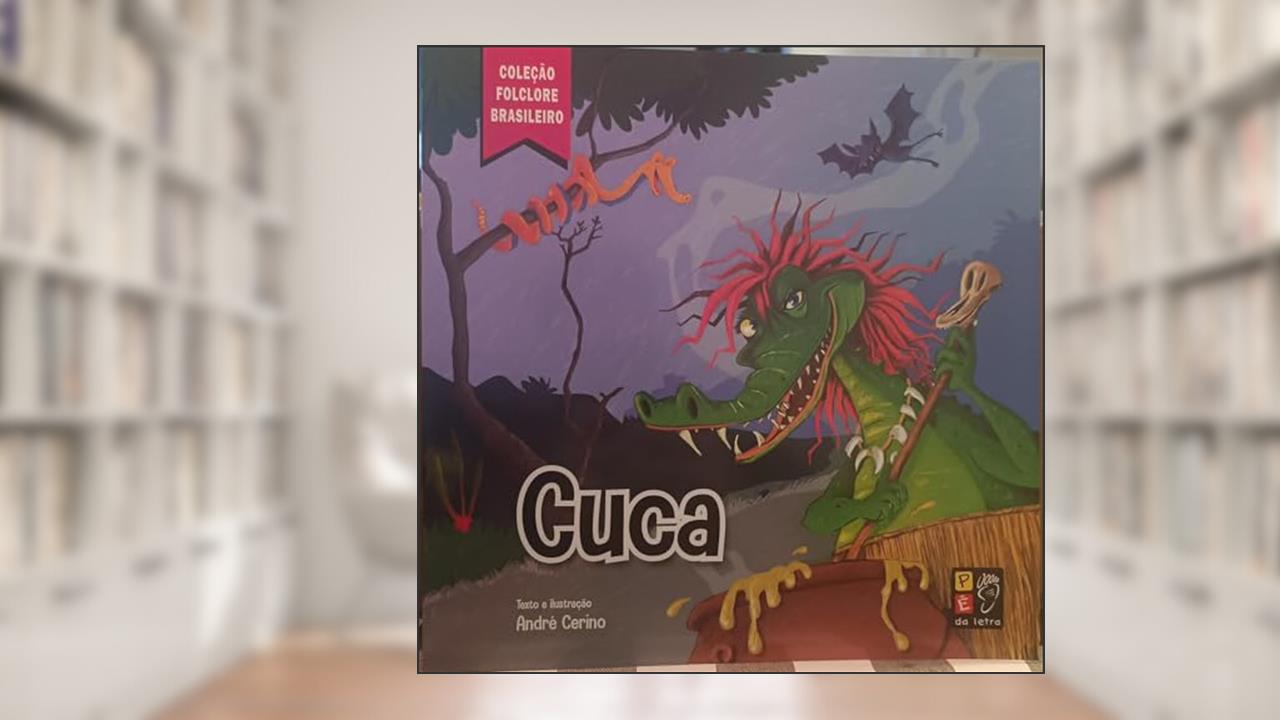 Capa de Folclore Brasileiro - Cuca, do autor André Cirino; Pé Da Letra
