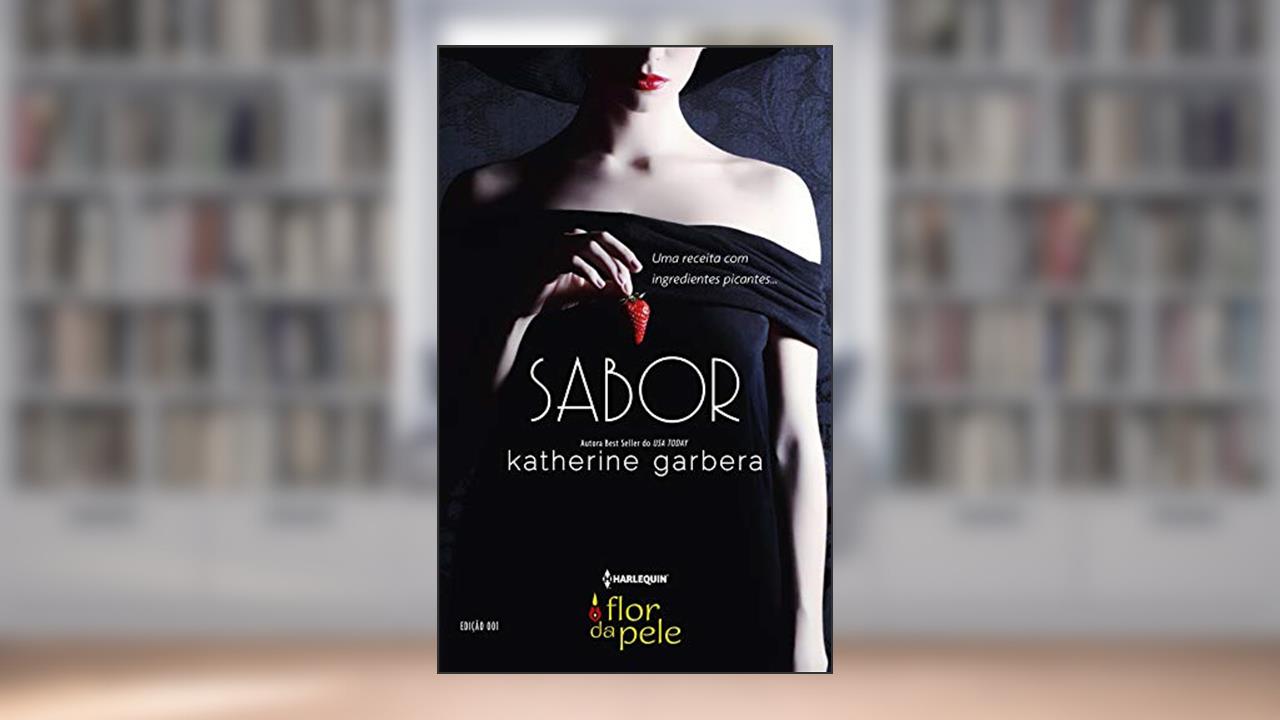 Capa de Sabor (Harlequin Flor da Pele Livro 1), do autor Katherine Garbera