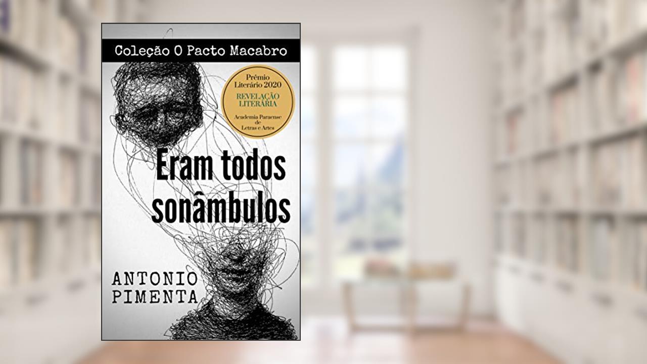 Capa de Eram todos sonâmbulos: Coleção O Pacto Macabro, do autor Antonio Pimenta