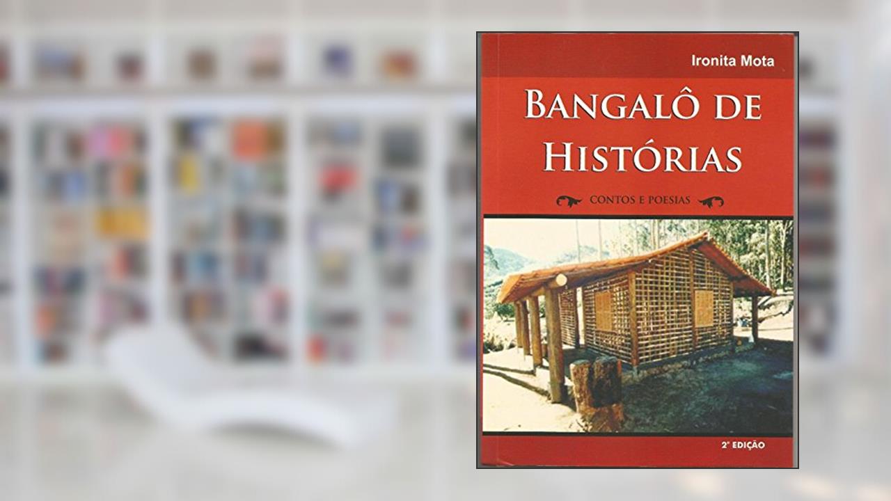 Capa de BANGALÔ DE HISTÓRIA, do autor Ironita Mota