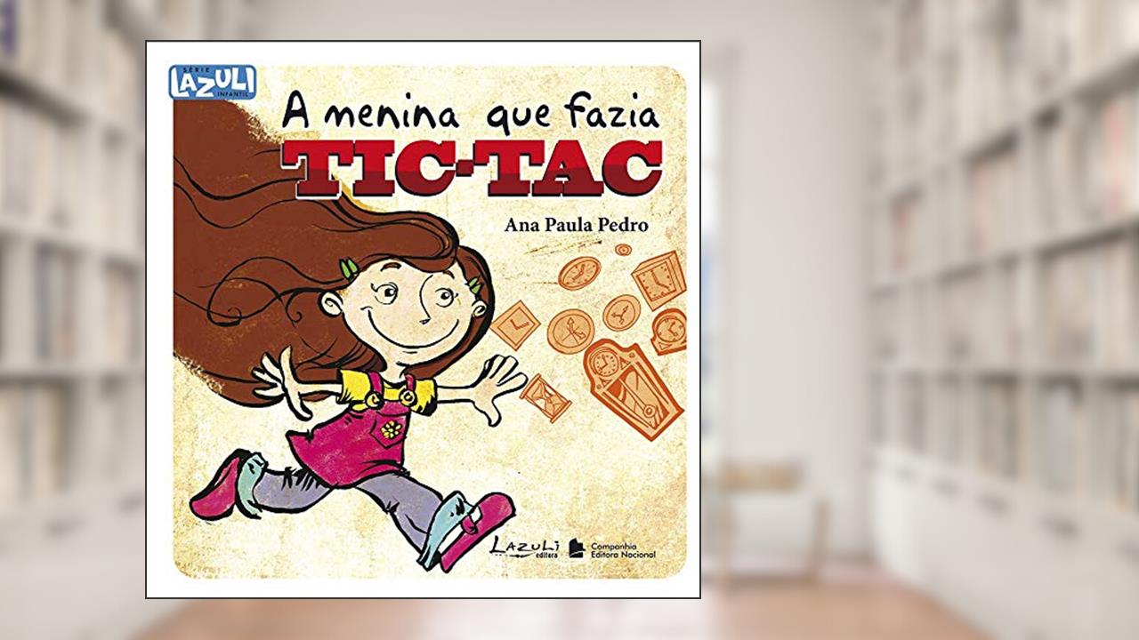 Capa de A Menina que Fazia Tic-Tac, do autor Ana Paula Pedro