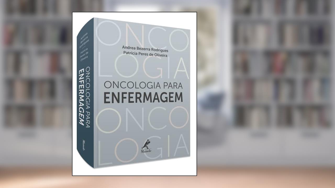 Capa de Oncologia para enfermagem, do autor Andrea Bezerra Rodrigues; Patrícia Peres de Oliveira