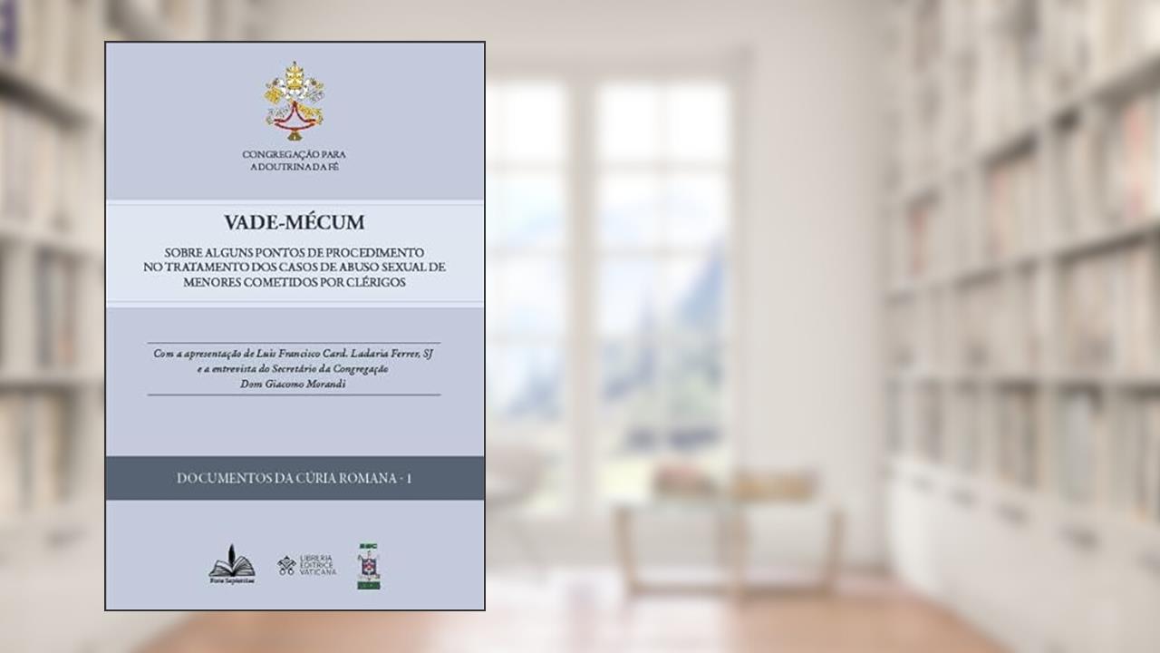Capa de Vade-Mécum: Sobre alguns pontos de procedimento no tratamento dos casos de abuso sexual de menores cometidos por clérigos, do autor Congregação para a doutrina e fé