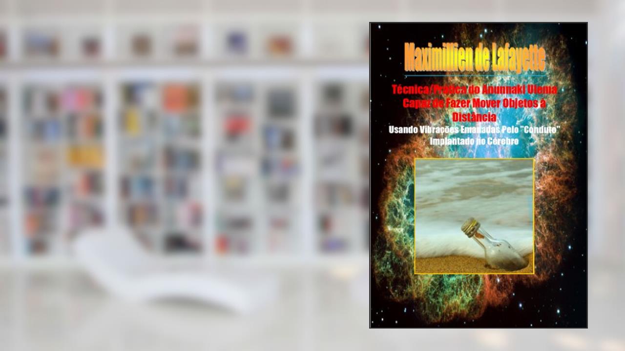 Capa de Técnica/Prática do Anunnaki Ulema Capaz de Fazer Mover Objetos à Distância, Usando Vibrações Emanadas Pelo 