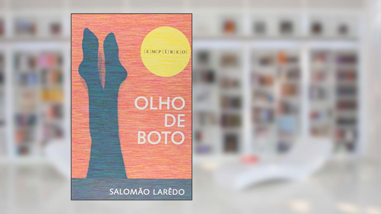 Olho de Boto, do autor Salomão Larêdo