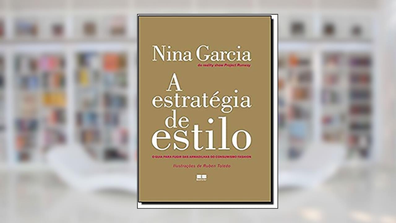 Capa de A estratégia de estilo, do autor Nina Garcia