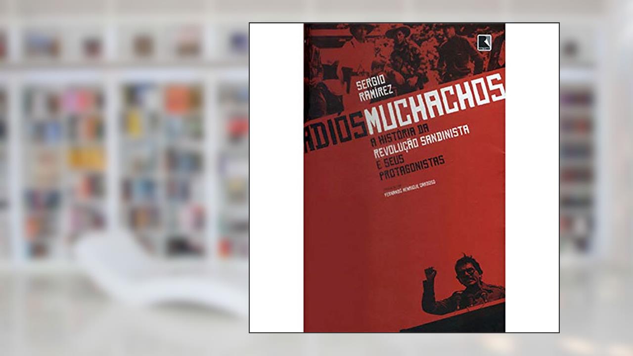 Capa de Adiós muchachos: A história da Revolução Sandinista e seus protagonistas: A história da Revolução Sandinista e seus protagonistas, do autor Sergio Ramirez
