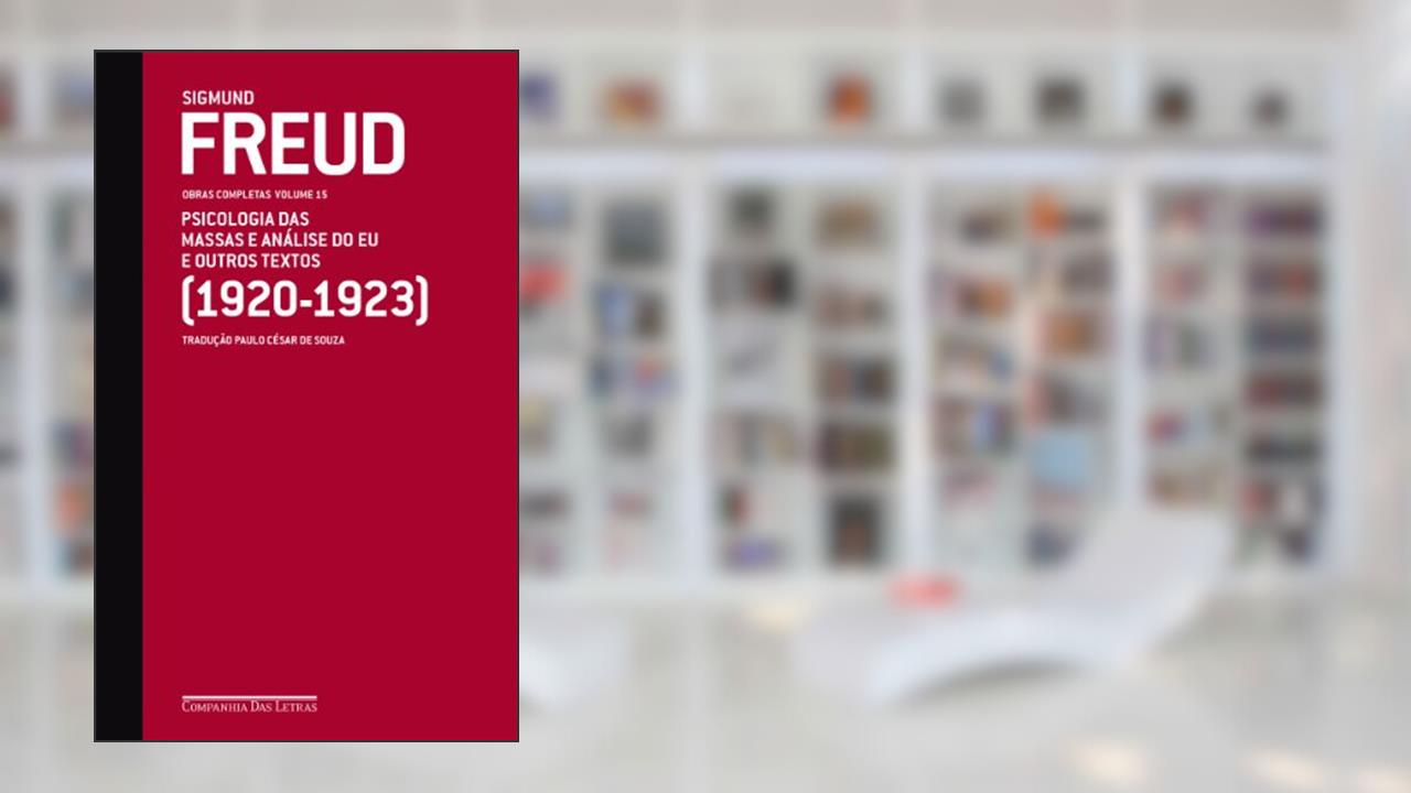 Capa de Freud (1920-1923) - Obras completas volume 15: Psicologia das massas e análise do Eu e outros textos, do autor Sigmund Freud