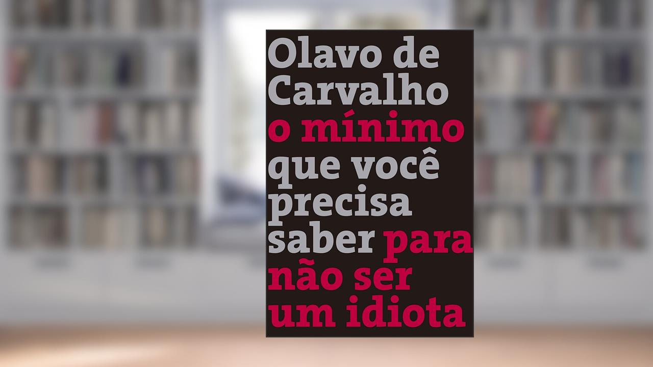 Capa de O mínimo que você precisa saber para não ser um idiota, de Olavo de Carvalho
