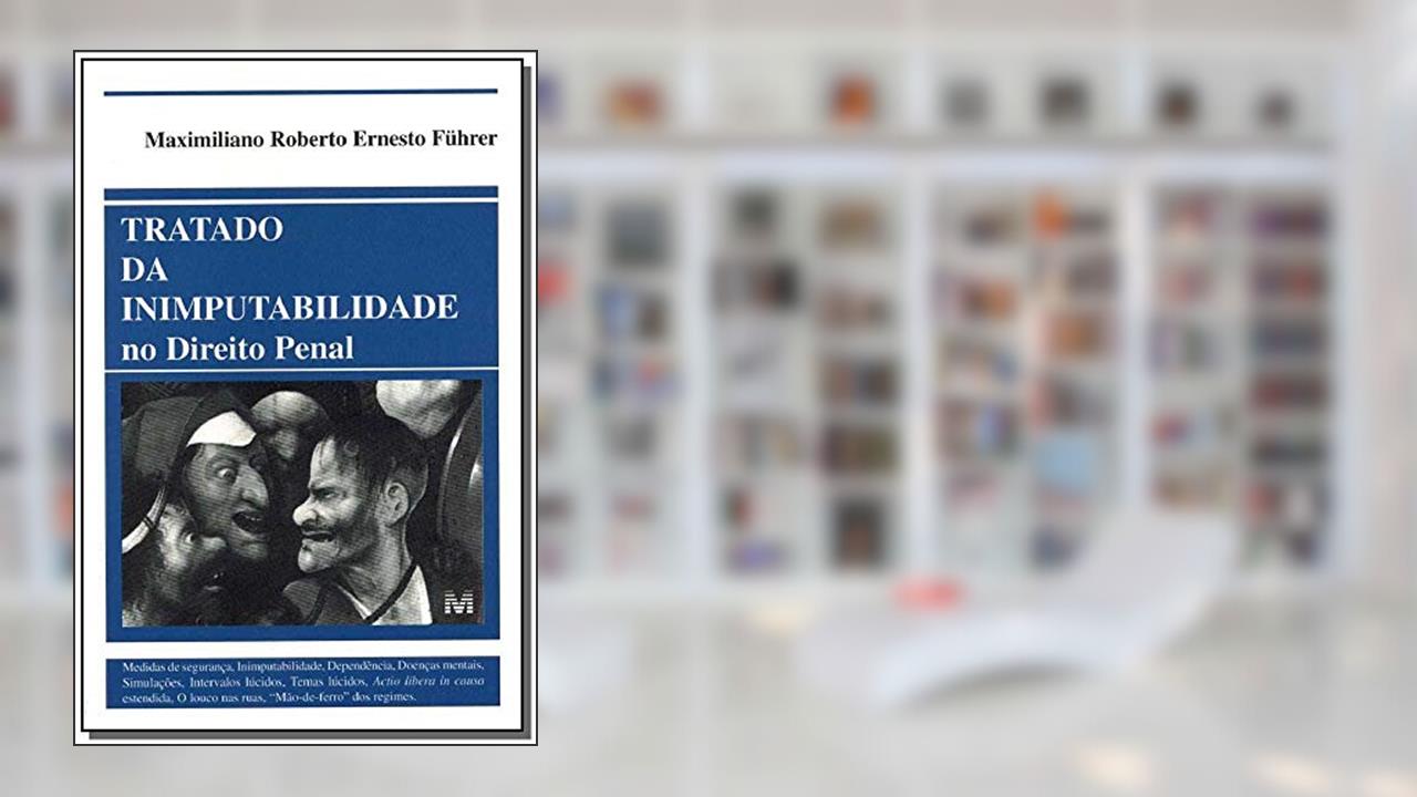 Capa de Tratado inimputabilidade no direito penal - 1 ed./2000, do autor Maximiliano Roberto Ernesto Führer