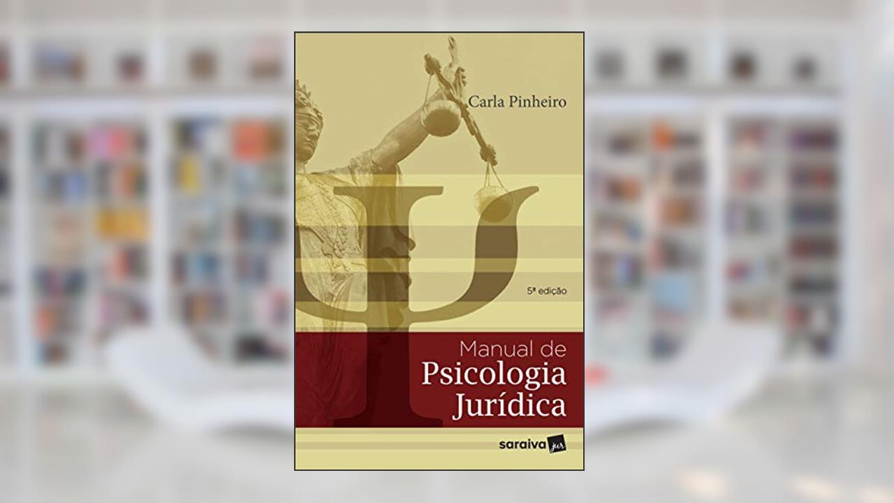 Capa de Manual de psicologia jurídica - 5ª edição de 2018, do autor Carla Pinheiro