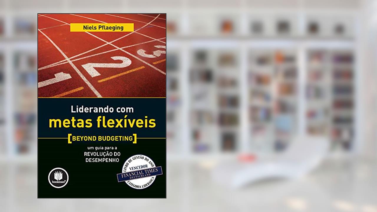 Capa de Liderando com Metas Flexíveis, do autor Niels Pflaeging