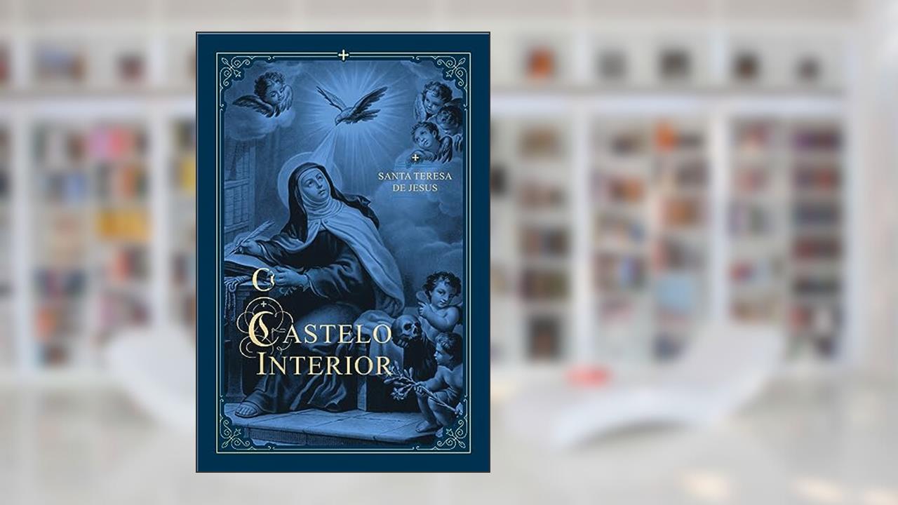 Capa de O Castelo Interior, do autor Santa Teresa De Jesus