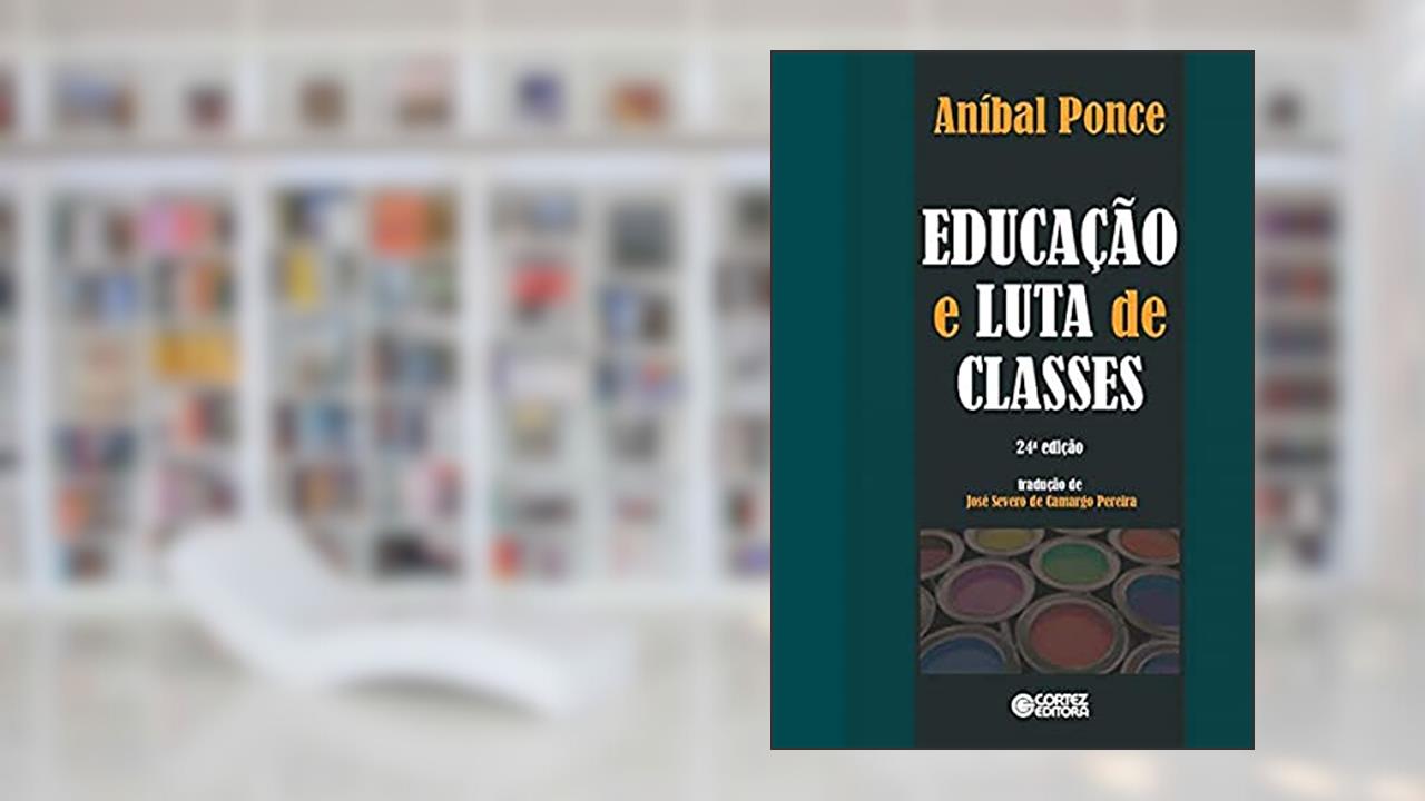 Capa de Educação e luta de classes, do autor Aníbal Ponce