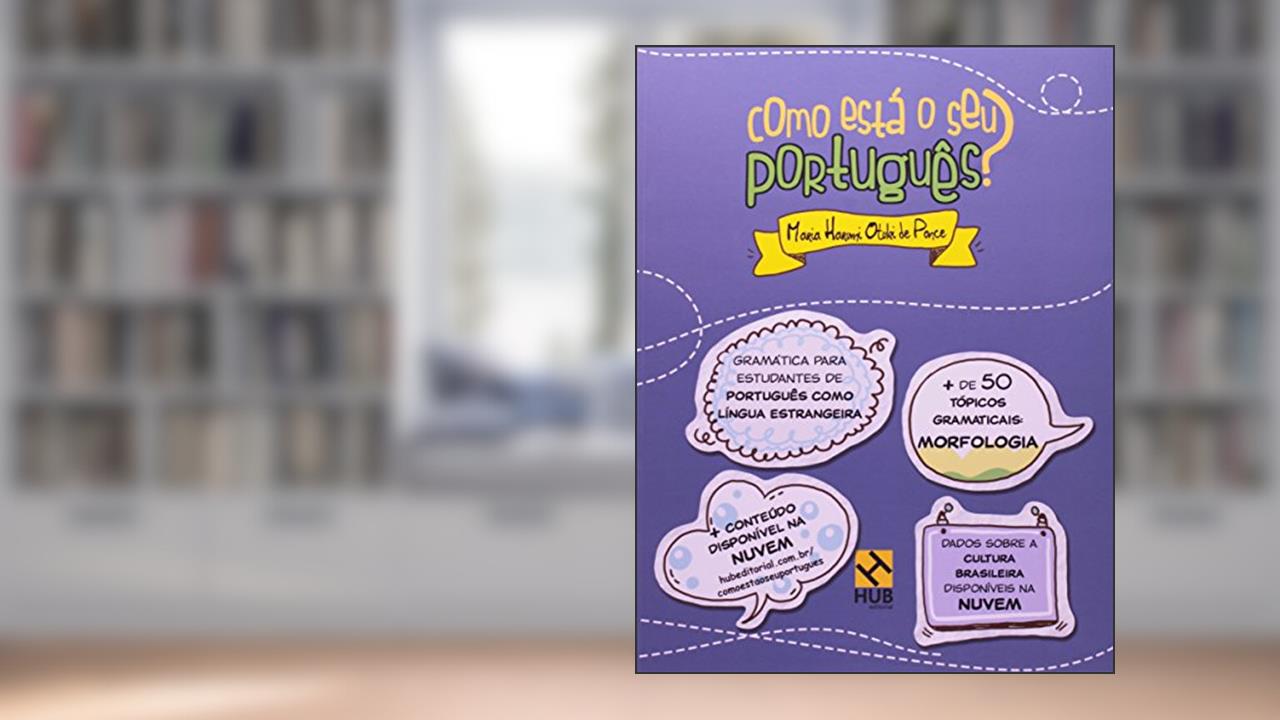 Capa de Como Está o Seu Português? Gramática Para o Estudante de Português Como Língua Estrangeira, do autor Maria Harumi Otuki de Ponce