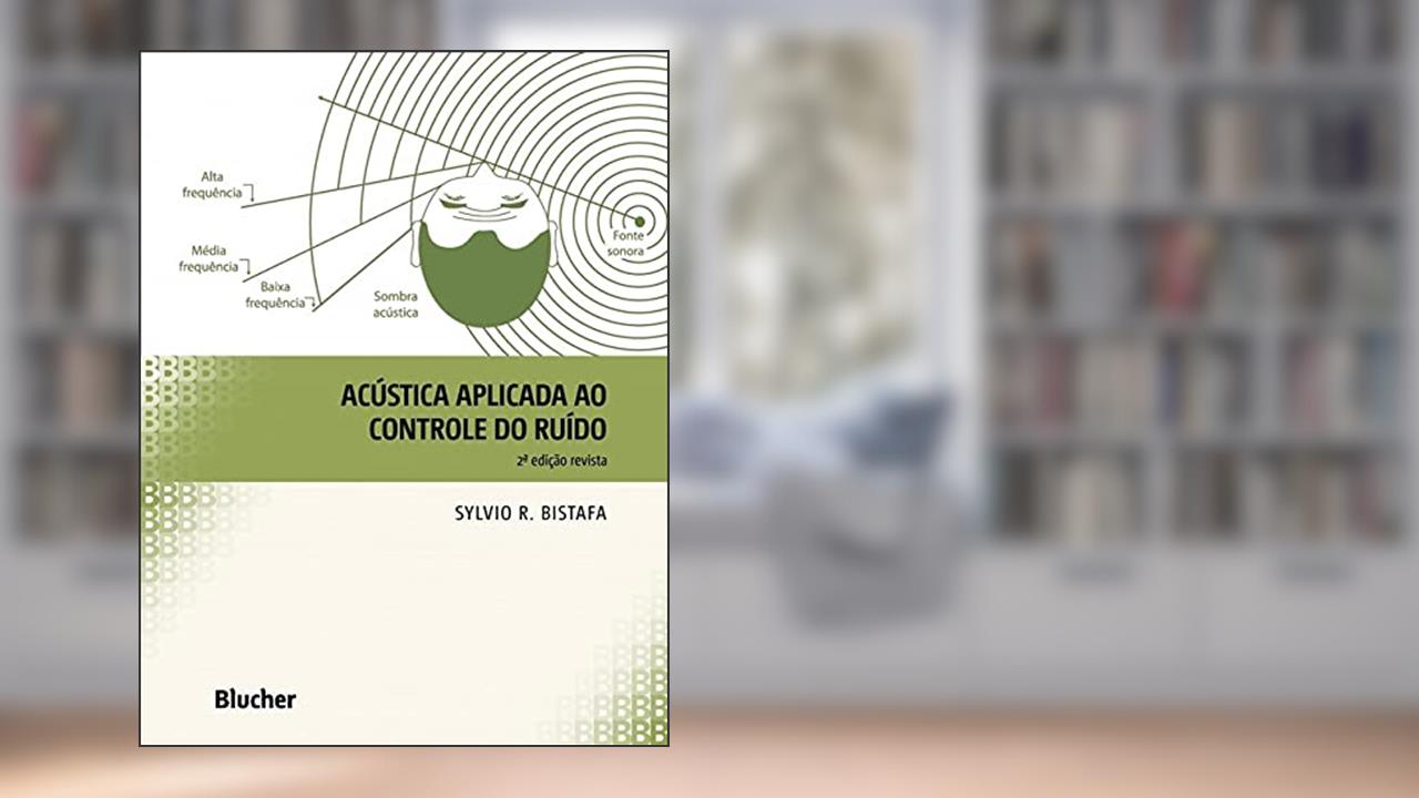 Capa de Acústica Aplicada ao Controle do Ruído, do autor Sylvio R. Bistafa