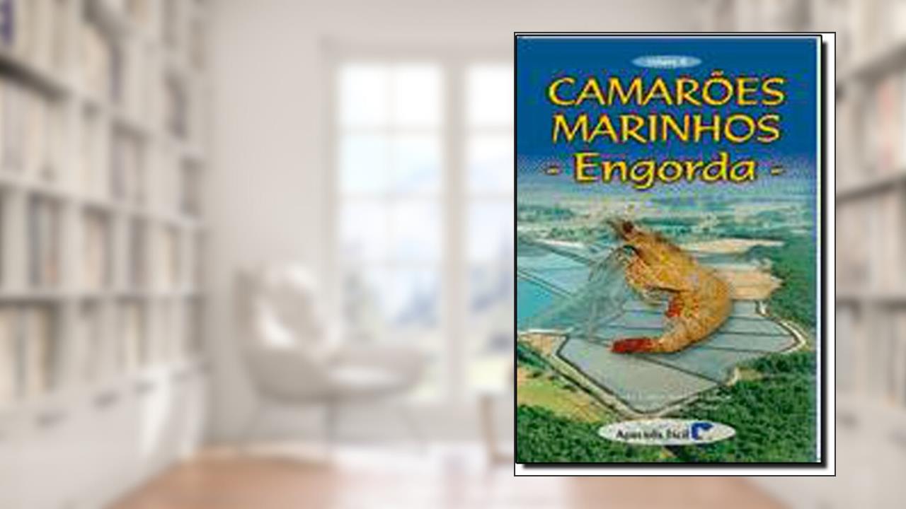 Capa de Camarões Marinhos. Engorda - Volume 2, do autor Roberto Carlos Barbieri Júnior; Antonio Ostrensky Neto