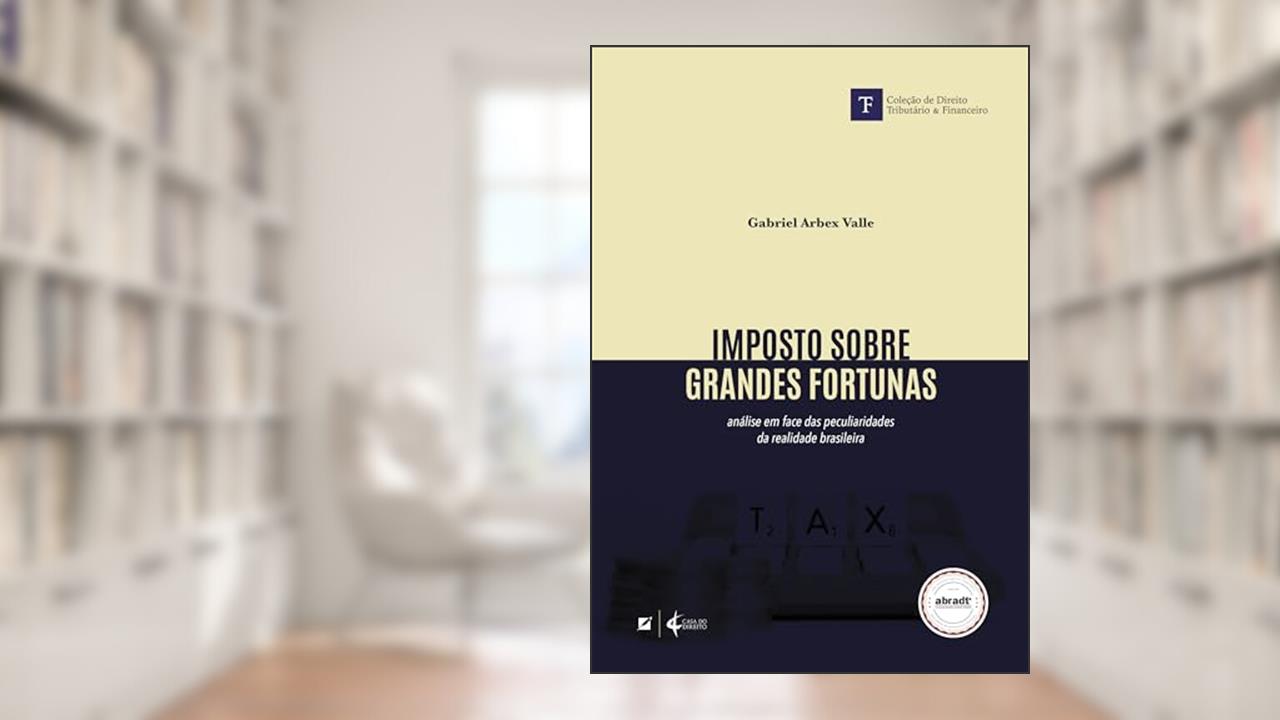 Capa de Imposto sobre grandes fortunas, do autor Gabriel Arbex Valle