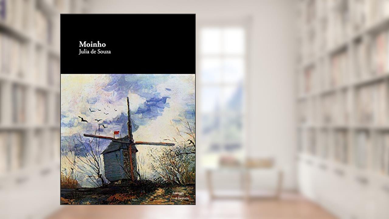 Capa de Moinho (Formas Breves), do autor Julia de Souza