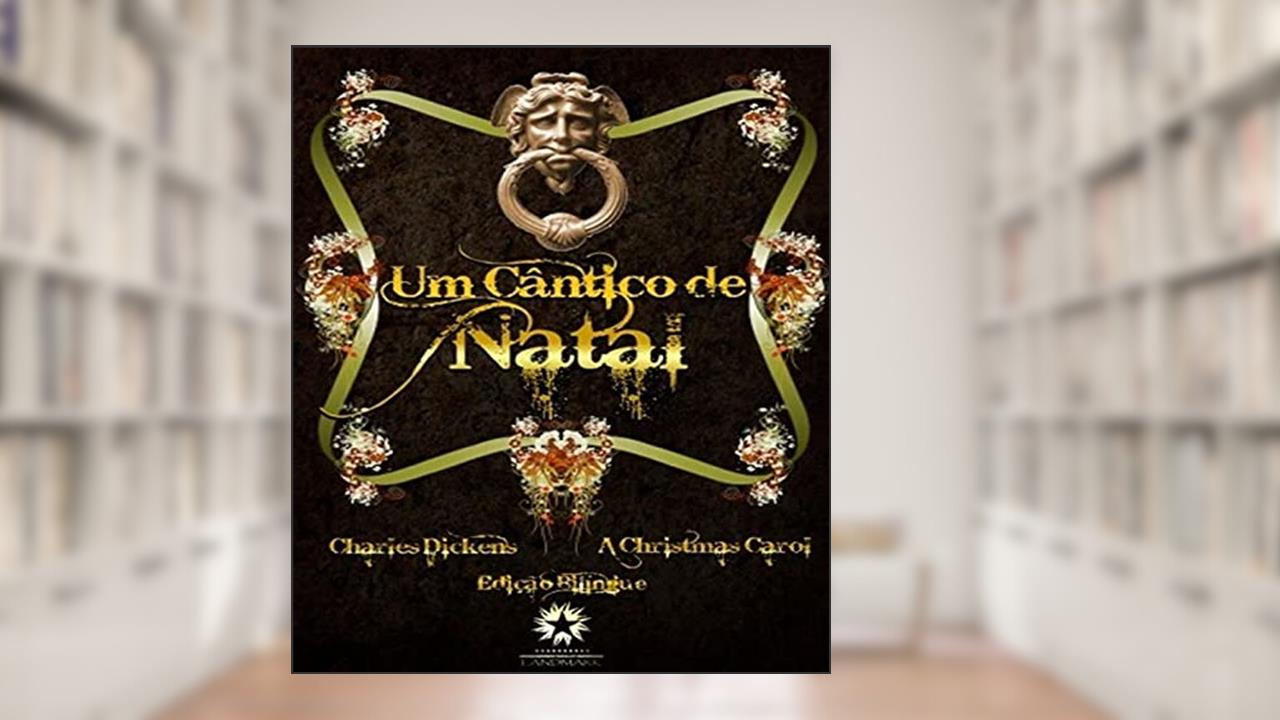 Capa de UM CANTICO DE NATAL - ED. BILINGUE, do autor Charles Dickens