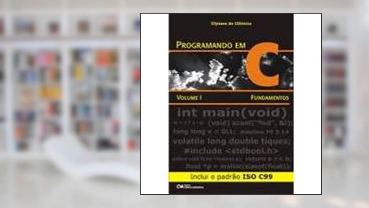 Capa de Programando em C - Volume I - Fundamentos - Inclui o Padrao Iso C99 - 1, do autor Oliveira