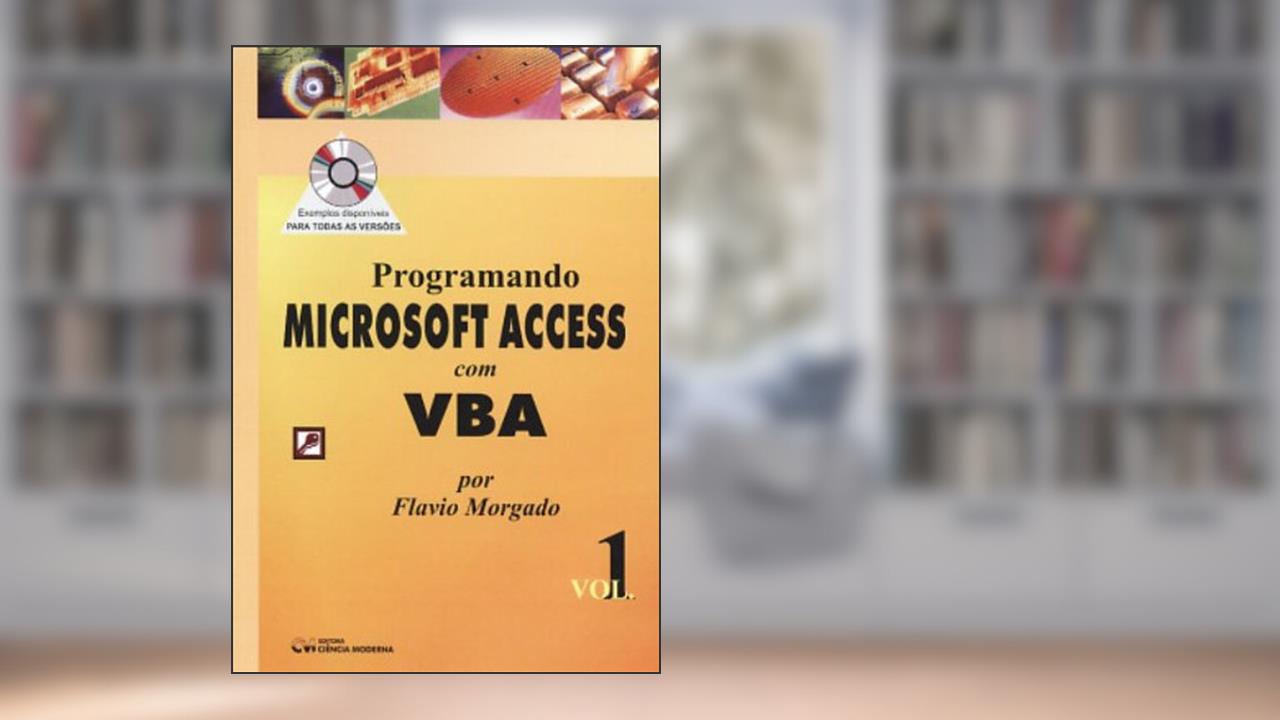 Capa de Programando Access com Vba, Vol. 1 (Com CD) - 1, do autor Morgado