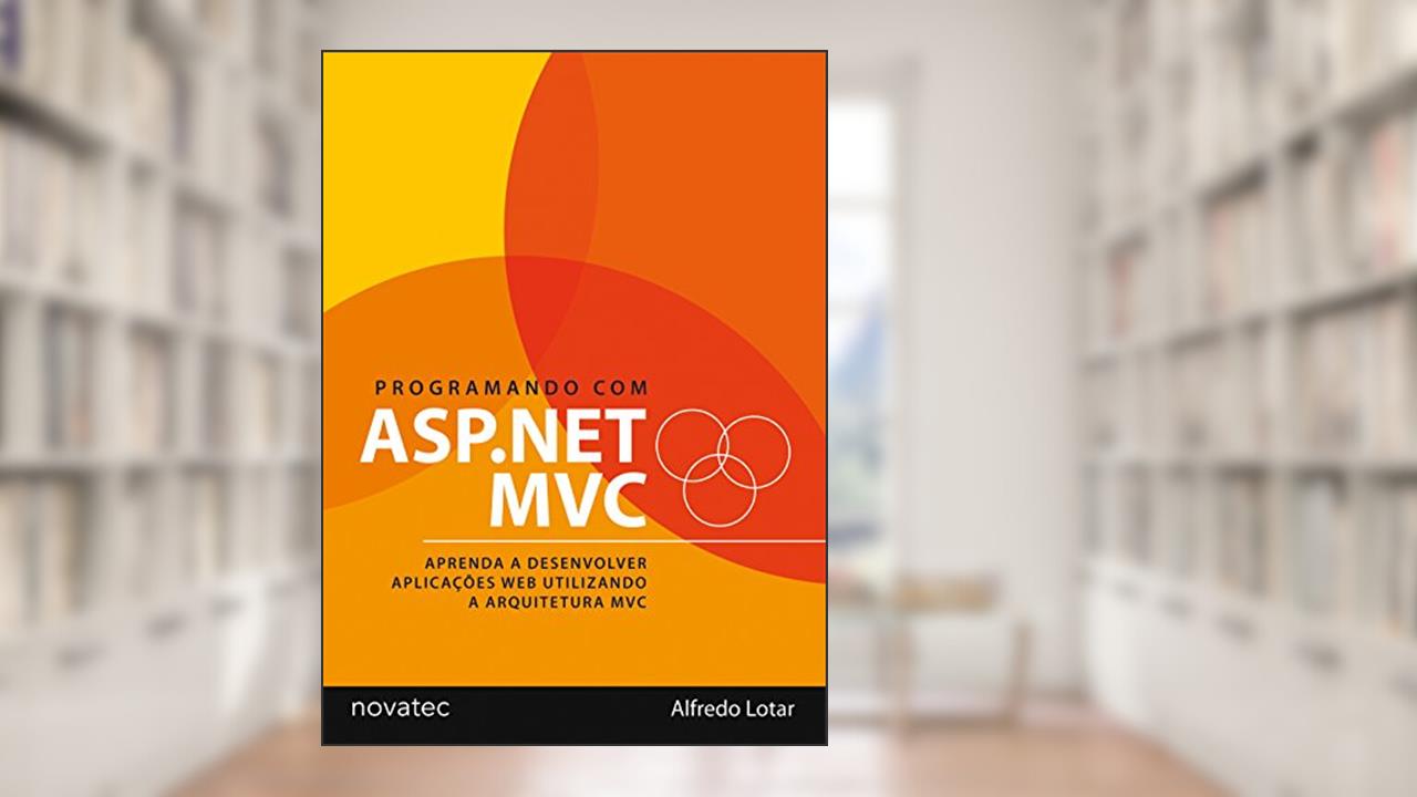 Capa de Programando com Asp.net MVC, do autor Alfredo Lotar