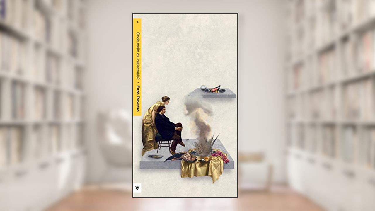 Capa de Onde foram parar os intelectuais, do autor Enzo Traverso