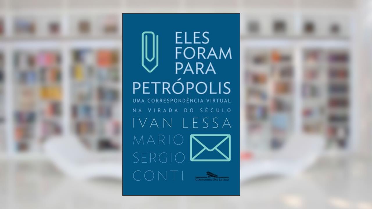 Capa de Eles foram para Petrópolis, do autor Ivan Lessa; Mario Sergio Conti