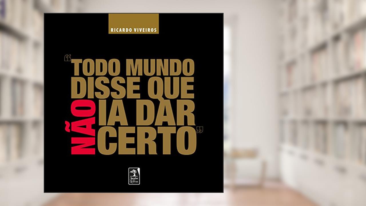 Capa de Todo Mundo Disse Que Não Ia Dar Certo, do autor Ricardo Viveiros