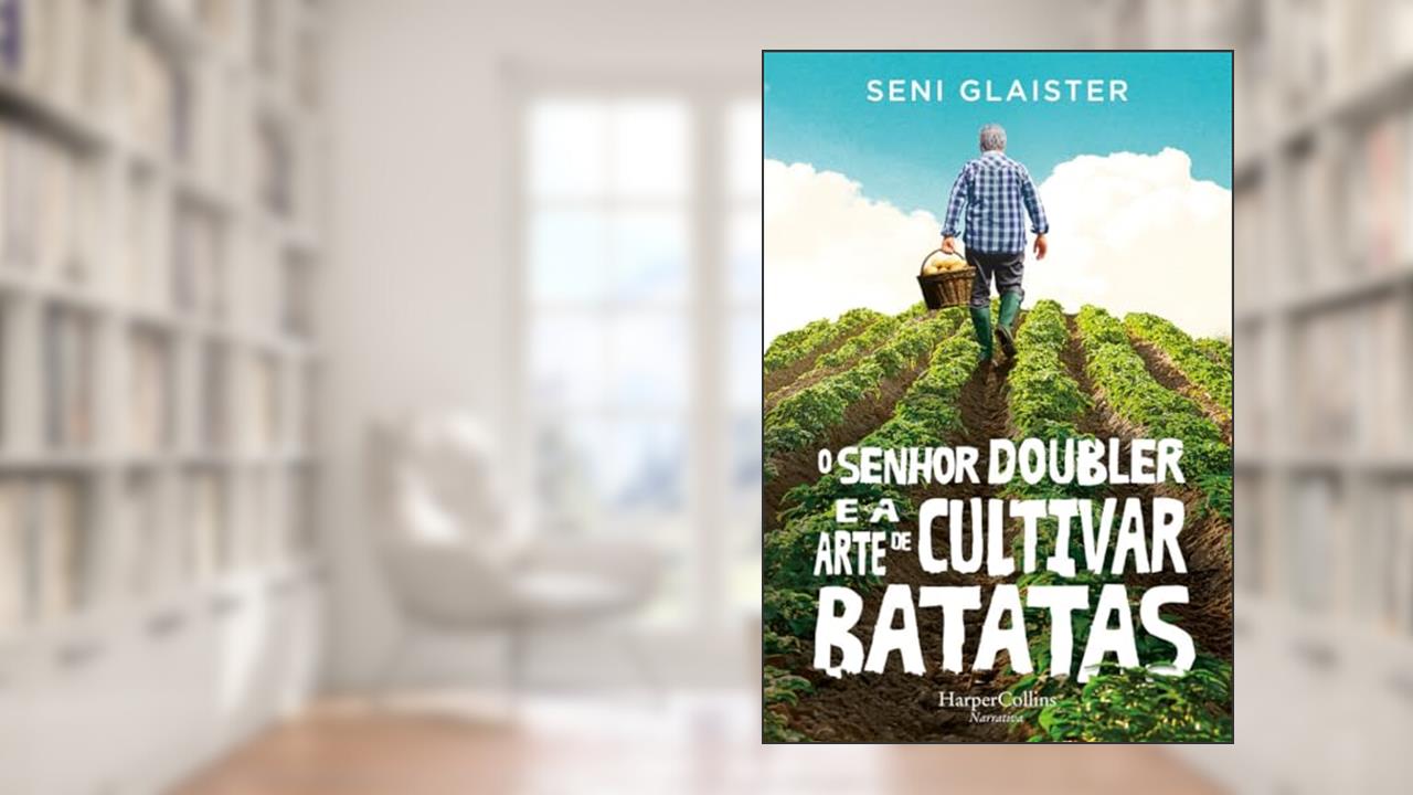 Capa de O senhor doubler e a arte de cultivar batatas: 3906, do autor Seni Glaister